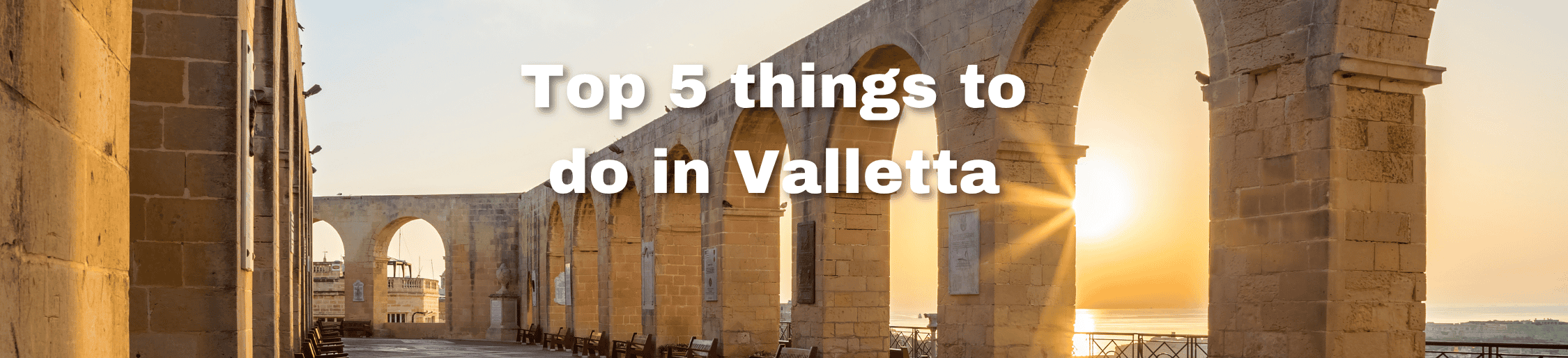 Top 5 dinge, die man in valletta tun kann