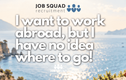 I want to work abroad but i have no idea where to go 1 2